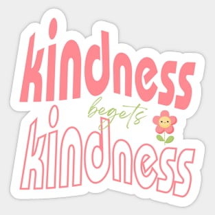 Inspirational kindness quote Sticker